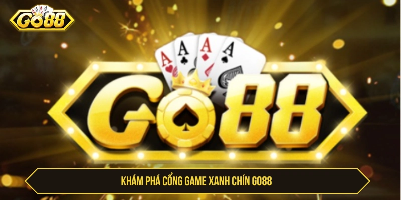Go88 ✔️ Link Tải Go88 - Cổng Game Đổi Thưởng Uy Tín Khám phá cổng game xanh chín GO88