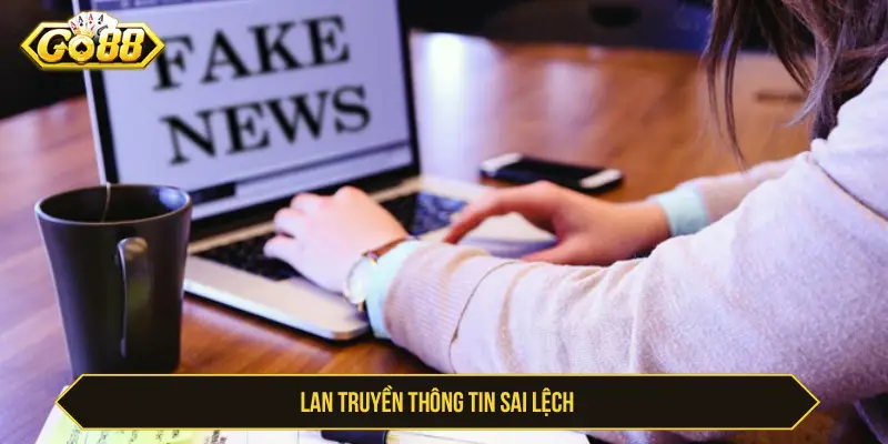 Nạp Tiền Go88 Chưa Vào Tài Khoản: Nguyên Nhân Và Cách Xử Lý Lan truyền thông tin sai lệch